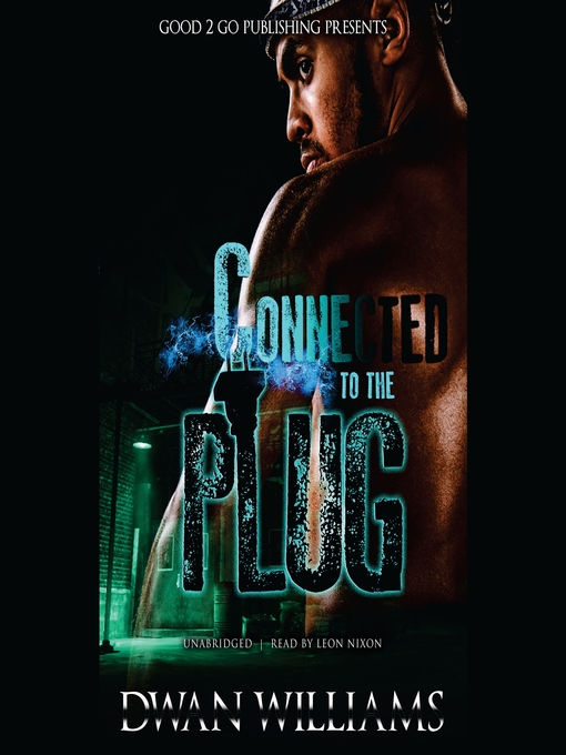 Title details for Connected to the Plug by Dwan Marquis Williams - Wait list